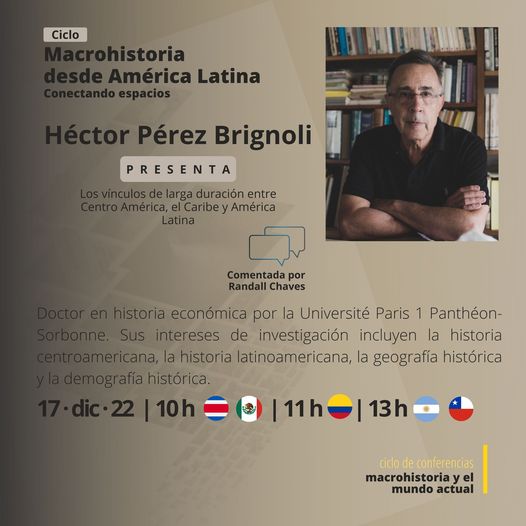 Macrohistoria1's tweet photo. El próximo sábado nos acompañará H. Pérez Brignoli, presentando "Los vínculos de larga duración entre Centro América, el Caribe y América Latina."

¡No te lo pierdas!

📅Fecha: Sábado 17/12
⌚Hora: 10h México 11h Colombia, 13h Chile
📌Acceso/inscripción: https://t.co/TyY42spYTo https://t.co/xAwAOBJPcn