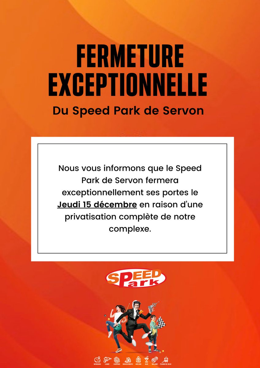 SpeedParkServon's tweet photo. Fermeture exceptionnelle Jeudi 15 décembre de notre complexe !! #servon #speedpark #privatisation https://t.co/XW0hKmpgY4
