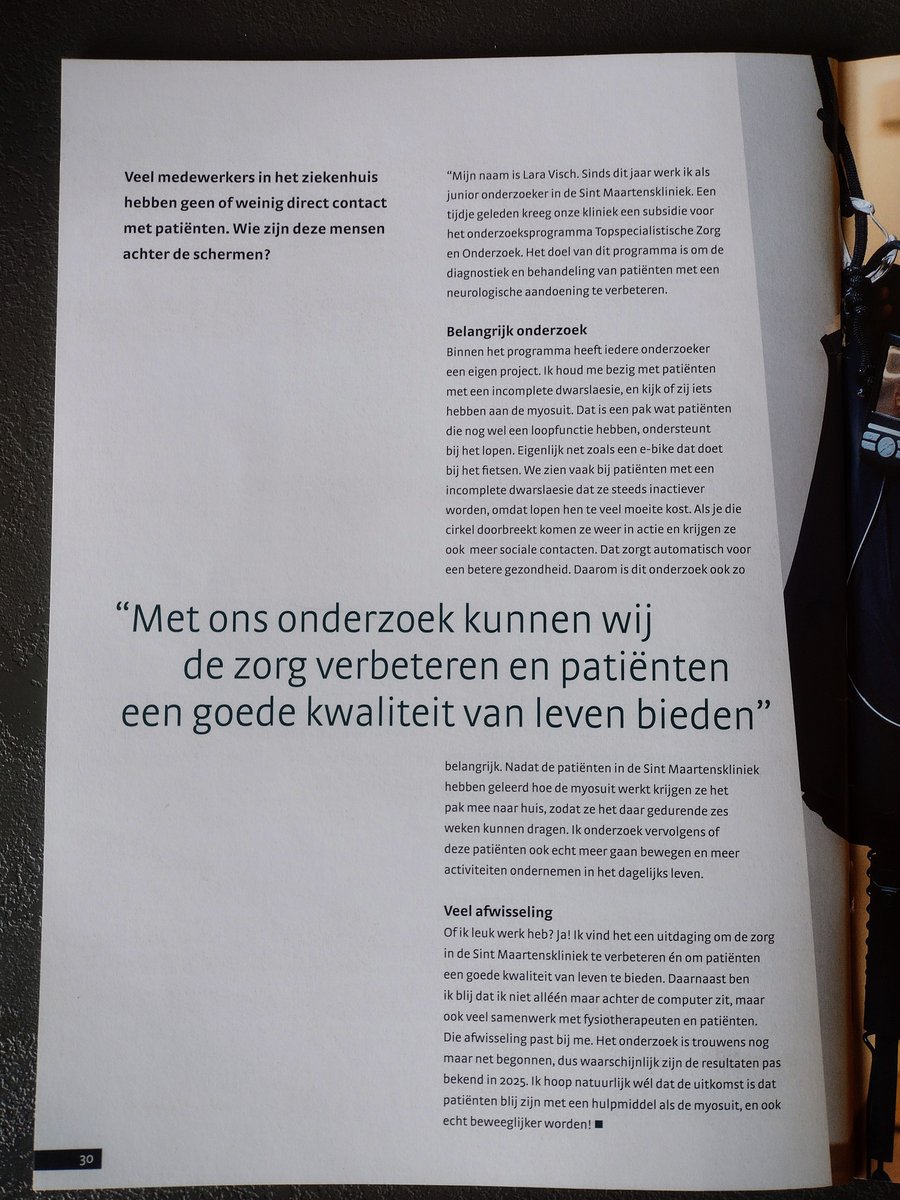 In #MaartensMagazine van november een kijkje achter de schermen van het onderzoek van collega Lara: "Met dit onderzoek kunnen we de zorg verbeteren en patiënten een goede #KwaliteitVanLeven te bieden."
<a href="/myoswiss/">MyoSwiss</a> <a href="/dwarslaesie/">wim jaegers</a> #myosuit <a href="/NoelKeijsers/">Noel Keijsers</a> <a href="/ilsevannes/">Ilse van Nes</a> <a href="/maartenskliniek/">Sint Maartenskliniek</a>