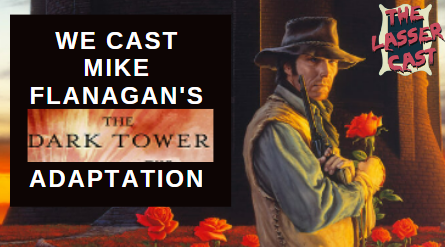TheLasserCast's tweet photo. 🆕NEW EPISODE

Episode 110 of the Podcast !

@flanaganfilm is adapting the #DarkTower . 
@DrZaiusGoD , @AthenaCostanzaT and @Anchorpete29 are here to help him cast each role!

Check out their fancasting on
📺YouTube: https://t.co/1YffS0onhn

🟢Spotify: https://t.co/18HZ2neQxw https://t.co/UBPZCk76Xn