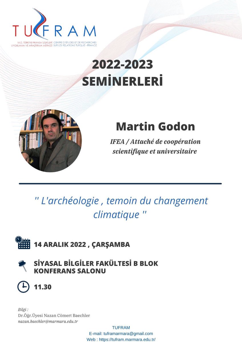 TÜFRAM seminer programında , 14 Aralık 2022’de IFEA araştırmacısı ve Üniversiteler ile işbirliği &amp; Fransa’da eğitim ataşesi Martin Godon’u ağırlıyoruz .