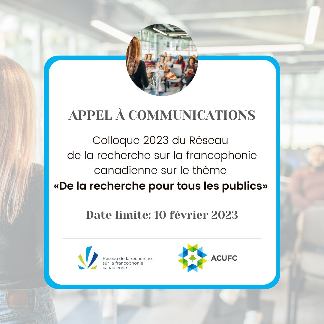 RechercheFranco's tweet photo. [📌APPEL À COMMUNICATIONS]
Dans le cadre du Colloque 2023 du @RechercheFranco, nous sollicitons des projets de communications sur le thème «De la #recherche pour tous les publics» 🔍
🗓️Date limite: vendredi 10 février 2023 
Lire l’appel👉 https://t.co/rh3I7hA8Ix
#frcan https://t.co/ml9tStYxqe