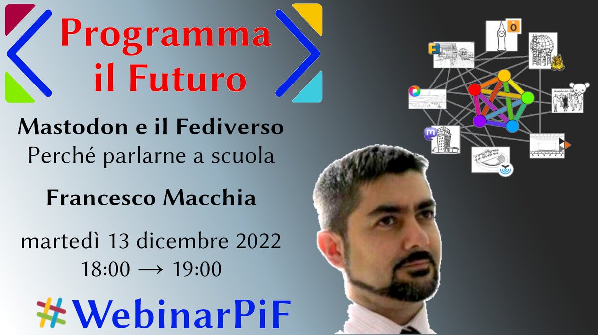 ProgrammaFuturo's tweet photo. "Mastodon e il Fediverso. Perchè parlarne a #scuola "
Segui il #Webinar di #ProgrammailFuturo
con FRANCESCO MACCHIA
martedì 13 dicembre 2022
Diretta streaming dalle 18 ▶️ https://t.co/l41EAe7zKC https://t.co/NG5MUsEJUL