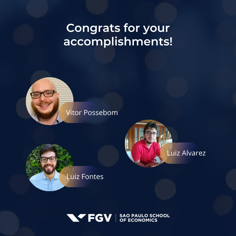 Sao Paulo School of Economics – FGV (@econfgvsp) on Twitter photo Today, we congratulate <a href="/lafalvarez/">Luís A. F. Alvarez</a>, <a href="/Luizffontes/">Luiz Felipe Fontes</a>, and <a href="/PossebomVitor/">Vitor Possebom</a> for the prizes won at <a href="/SBEconometria/">Sociedade Brasileira de Econometria (SBE)</a>’s and <a href="/anpec_br/">ANPEC</a>’s meetings!
We are very proud of your accomplishments. Today, we congratulate <a href="/lafalvarez/">Luís A. F. Alvarez</a>, <a href="/Luizffontes/">Luiz Felipe Fontes</a>, and <a href="/PossebomVitor/">Vitor Possebom</a> for the prizes won at <a href="/SBEconometria/">Sociedade Brasileira de Econometria (SBE)</a>’s and <a href="/anpec_br/">ANPEC</a>’s meetings!
We are very proud of your accomplishments.