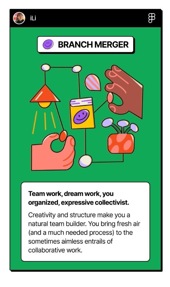 iliduh's tweet photo. @figma Thank you @Figma for creating these instances to reflect on!  🍀 I took the Figma Persona Quiz 2022 and got 👉 "Branch Merger" I feel totally identified 💖 collaborative work is the starting point for designing a good product.  🎈 ✨ https://t.co/6n3yoY3Ee4