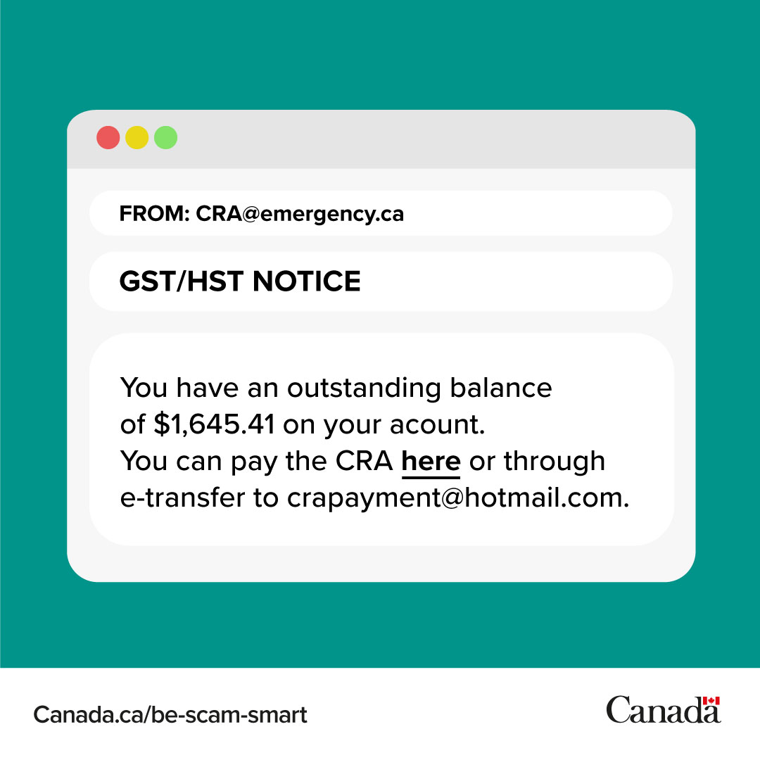 This email is a scam! We will not: ❌ Send you an email asking you to click  a link. ❌ Demand immediate payment by Interac e-transfer, cryptocurrency,  prepaid credit cards, or gift