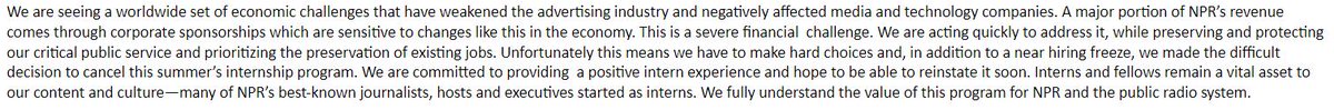 npr is canceling its internship program for this upcoming summer because of a $20 million deficit in the budget from corporate sponsorships. a spokesperson says they hope to reinstate it soon, and the company is facing a "severe financial challenge"