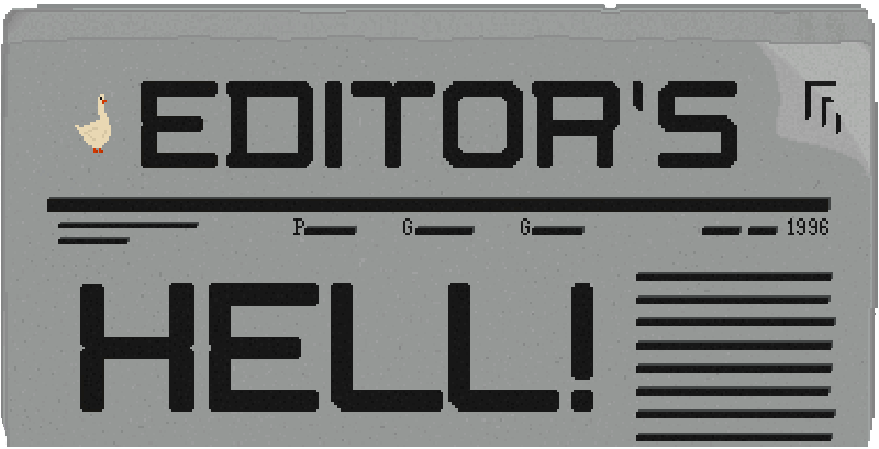 Did you ever hear the rise of Editor's Hell the indiegame? I thought not. It’s not a story the 3A games would tell you. #EditorsHell