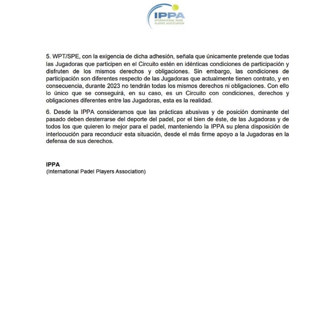 La Asociación de Jugadoras (IPPA) demuestra unión y querer remar juntas.

➡️ Comunicado oficial en el que denuncian "presiones a compañeras" y "falta de libertad para participar en condiciones justas e igualitarias".
➡️ "Deben desterrarse las prácticas abusivas"

#pádelfemenino