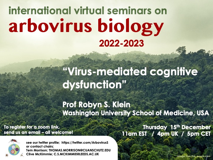 Please join us this Thurs Dec 15th for the next International Virtual Seminar on Arbovirus Biology. Learn about cognitive dysfunction during viral infection from Dr. Robyn Klein!!