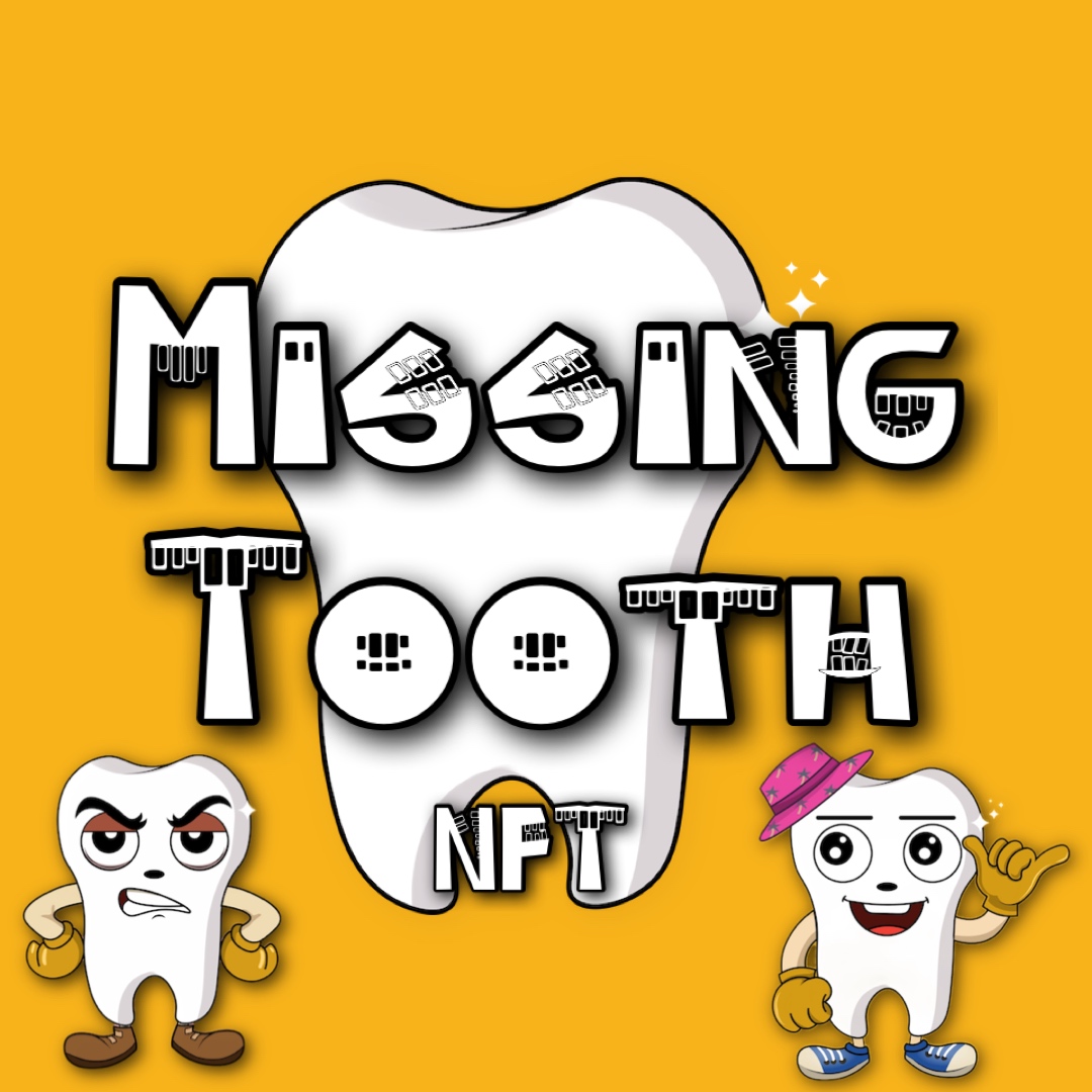 🦷Missing Tooth NFT🦷 (MINTING NOW!!!) tweet media