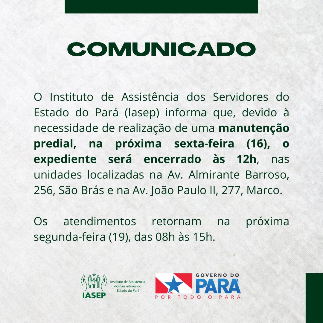 Iasep_PA's tweet photo. Segurado, o Iasep informa que, devido à necessidade de realização de uma manutenção predial na próxima sexta-feira (16), o expediente será encerrado às 12h, nas unidades localizadas na Av. Almirante Barroso, 256, São Brás e na Av. João Paulo II, 277, Marco. https://t.co/glVnrAyIDM