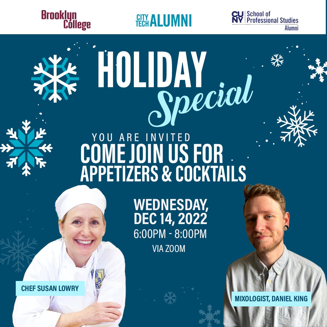 City Tech, Brooklyn College, &amp; CUNY SPS invite you to an interactive culinary experience with Chef Susan Lowry, as she creates holiday treats, while Mixologist Daniel King prepares cocktails to help celebrate the holiday festivities. RSVP link: ow.ly/n2EA50M2B4w