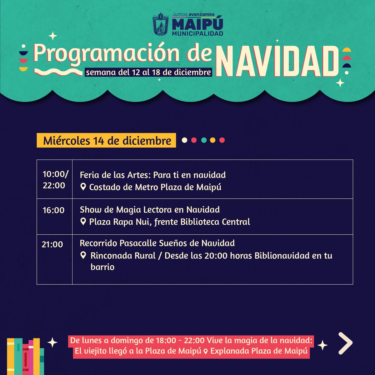 Muni_Maipu's tweet photo. Sigamos disfrutando de toda la magia de la navidad en las calles de Maipú ✨ Revisa las actividades que tenemos esta semana en diferentes barrios de la comuna 🎄como biblionavidad y el Pasacalle Sueños de Navidad en el barrio #JuntosAvanzamos 🎅 https://t.co/zsG9UqCs70