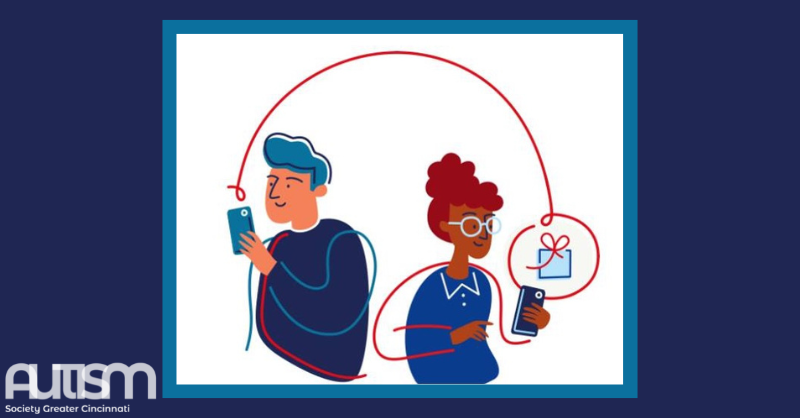 We’re participating in the myWalgreens donation program! You can donate your myWalgreens cash rewards to Autism Society Greater Cincinnati thru February 23, 2023. To learn more about the myWalgreens program visit walgreens.com/mywalgreens.