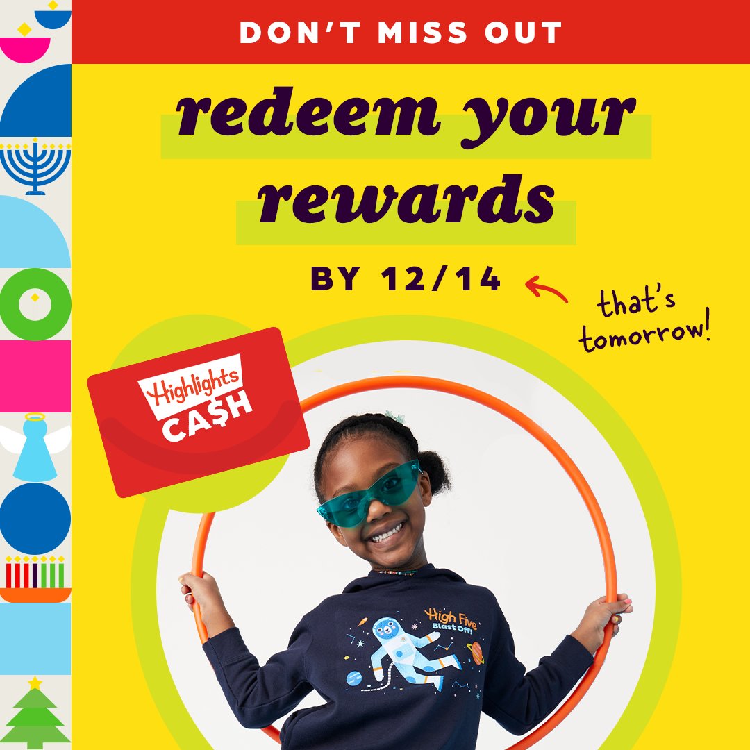 ⚠️ P.S.A. ⚠️ Tomorrow’s the last day to redeem your Highlights Cash! Shop now 👉  bit.ly/3FalJit

If you purchased from our site between 10/1–11/30, you earned $10 Highlights Cash — check your inbox for a unique promotional code. 👀