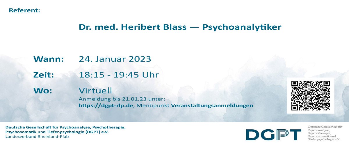 Dr. Heribert Blass:
„Woher kommt das Unbehagen in der Gesellschaft“
Online-Vortrag 24. Januar 2023

Anmeldung unter: dgpt-rlp.de/index.php/vera…