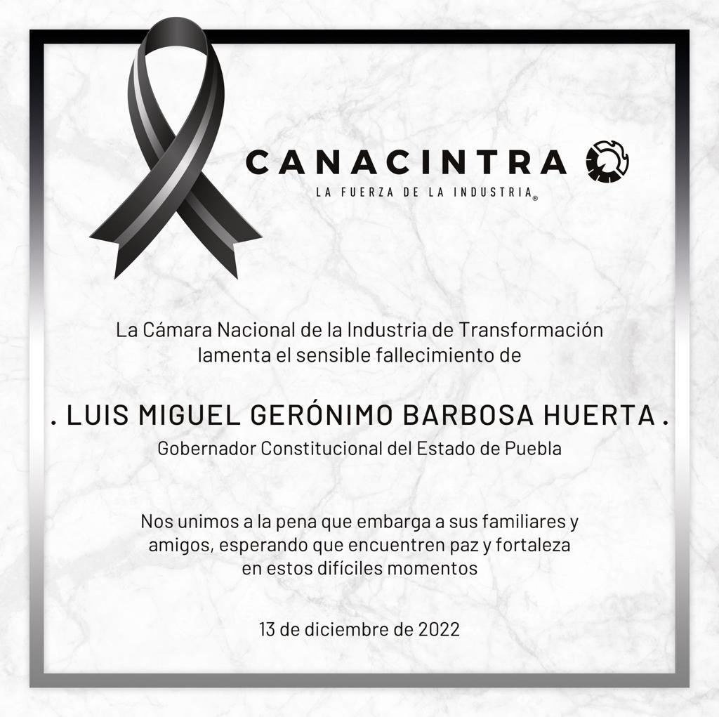 En <a href="/CANACINTRAMex/">CANACINTRA México</a> lamentamos el sensible fallecimiento de <a href="/MBarbosaMX/">Miguel Barbosa ✞</a> Gobernador constitucional del Estado de #Puebla. 
Nuestro más sentido pésame a sus familiares y amigos.