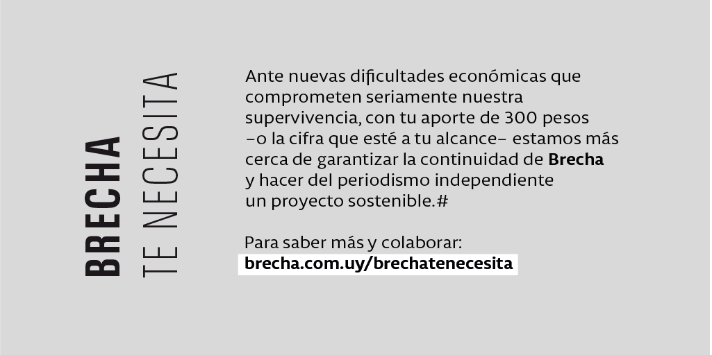 🔗A nuestro lectores 👇
brecha.com.uy/brecha-te-nece…