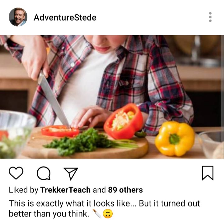 Stede's IG. Image of child using a large knife. Caption reads "This is exactly what it looks like... But it turned out better than you think." 