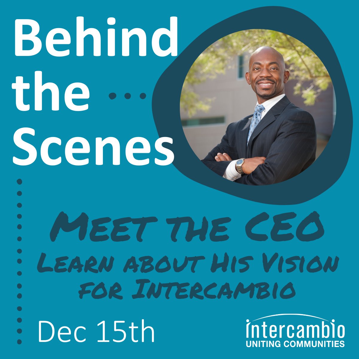 Curious about our new CEO and his vision for Intercambio?

Join us for this 30-minute event on Thursday, December 15th, at 6 pm MT / 8 pm ET to meet him and hear about his hopes for the future of our organization!

Register at: ow.ly/AiT950M2Qm0