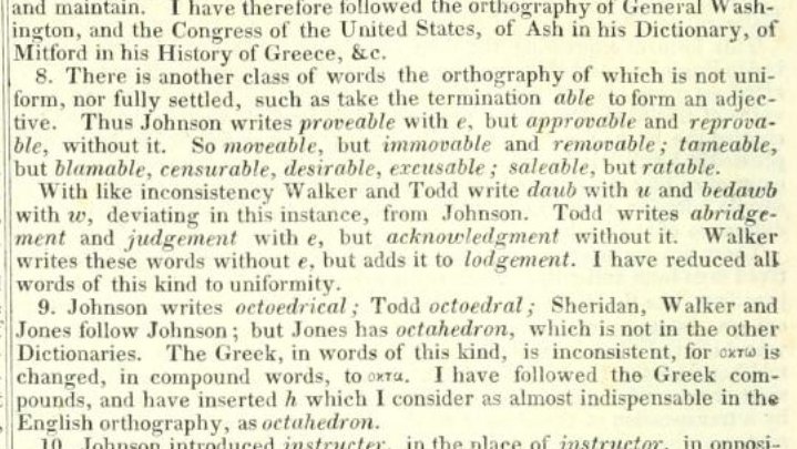 Webster's primary concerns were simplification, consistency, pronunciation (that words should be sai