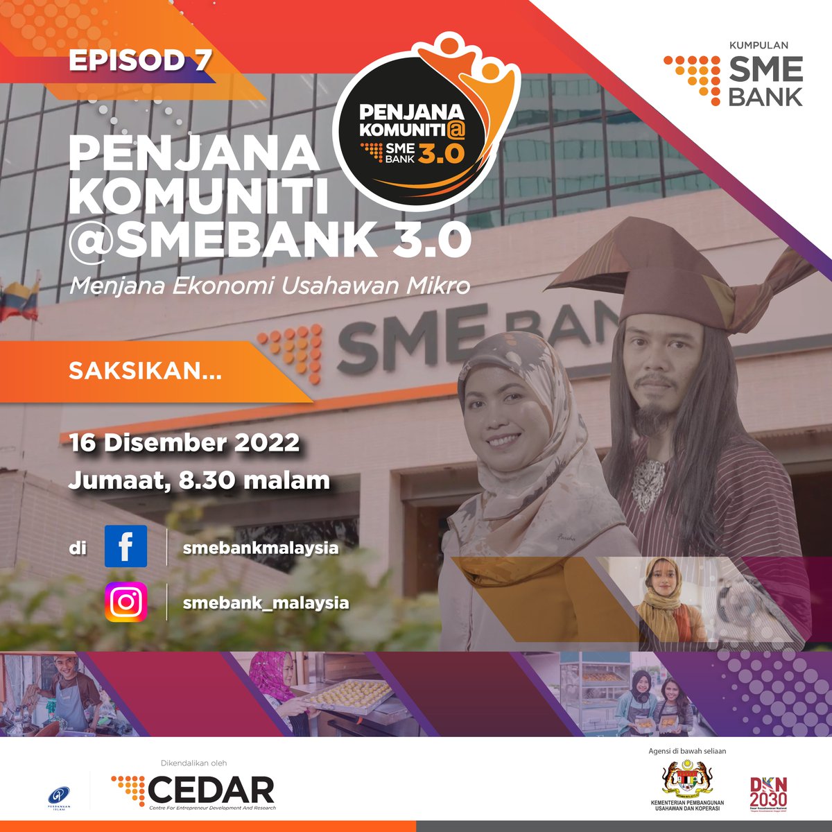 dan Encik Mohamad Johari pada Jumaat, 16 Disember, 8.30 malam di Facebook dan Instagram SME Bank.

<a href="/KUSKOPMalaysia/">Kem. Pembangunan Usahawan dan Koperasi (KUSKOP)</a> 
<a href="/CEDARSMEBank/">CEDAR</a> 
#SMEBank #beyondfinancing #PenjanaKomuniti #UsahawanEraDigital #BermulaDariKecil #KUSKOPrihatin