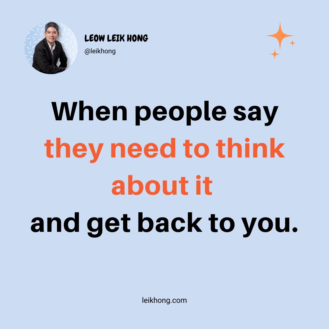 leikhong's tweet image. Be alert ‼️ 🚨

When people say they need to think about it and get back to you. 

#SalesMadeSimple