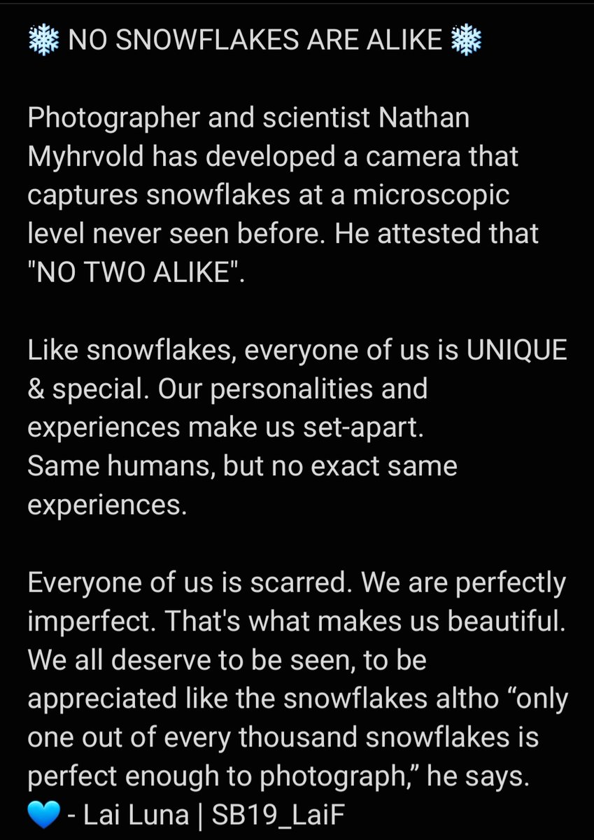 SB19_LaiF's tweet image. No snowflakes are alike. ❄️❄️❄️
Like snowflakes, everyone of us is UNIQUE &amp;amp; special. Our personalities and experiences make us set-apart. 
Same humans, but no exact same experiences.

Kindly read my NYEBE musings. 💙

Bumuhos Ang NYEBE
@SB19Official
#SB19 #SB19Nyebe
#objectlesson