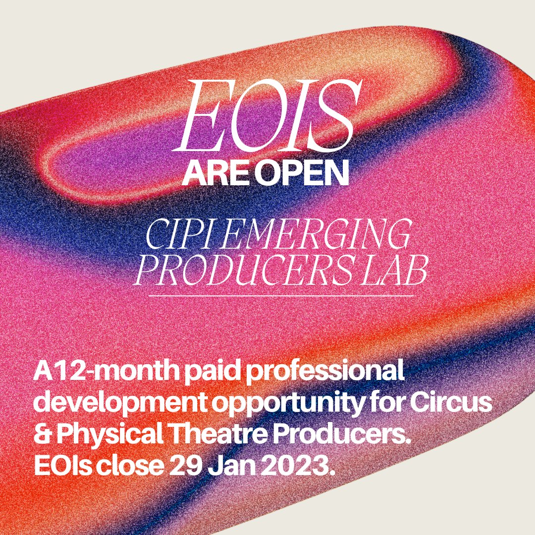 EOIs for our CIPI Emerging Producers Lab are now open. CIPI supports four emerging independent producers for Circus &amp; Physical Theatre, facilitating their professional development &amp; capacity to work with Victorian CaPT artists &amp; orgs. EOIs close 29 Jan: tna.org.au/our-work/progr…