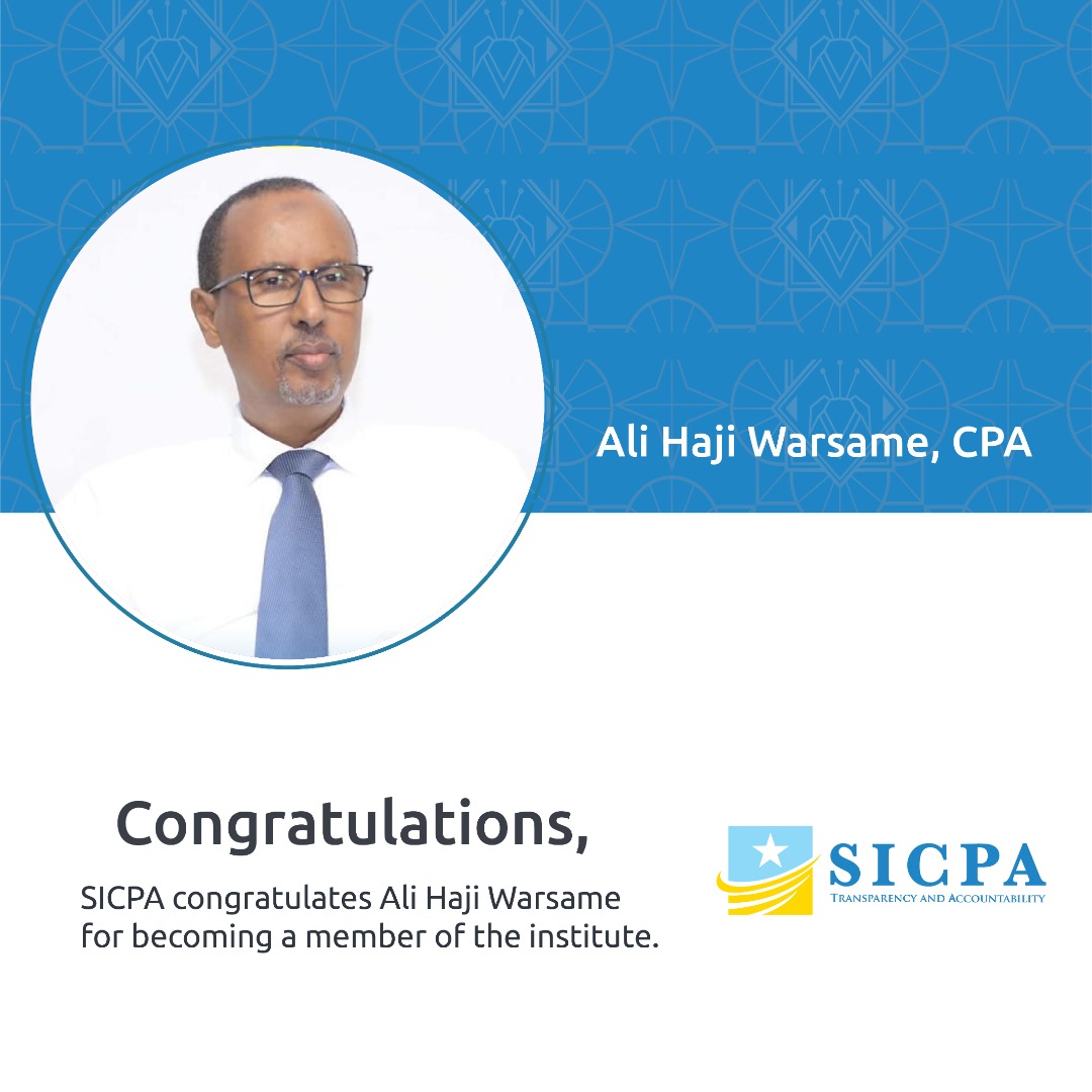 We are happy to welcome Ali Haji Warsame @alihwarsame to SICPA. Warsame is an accounting field expert and former Education Minister of Puntland State. #SICPAmembership