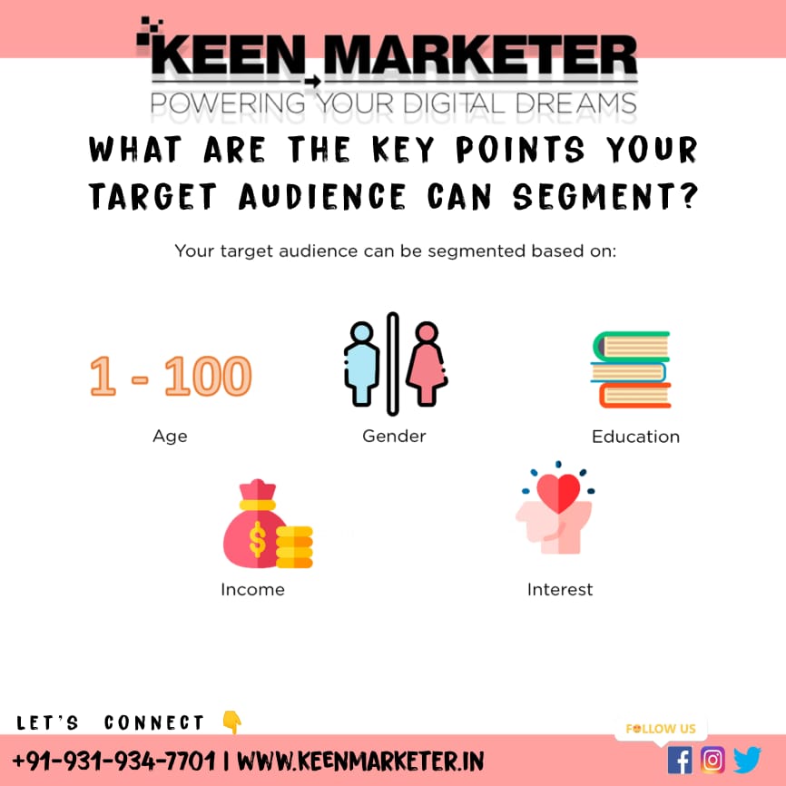 Key Points To Segment Your Target Audience.

Visit us to know more 👇keenmarketer.in  or 📲 @+91-931-934-7701..

#socialmediamarketing #digitalmarketing #socialmedia #marketing #branding #business #marketingdigital #seo #onlinemarketing #contentmarketing #instagram
