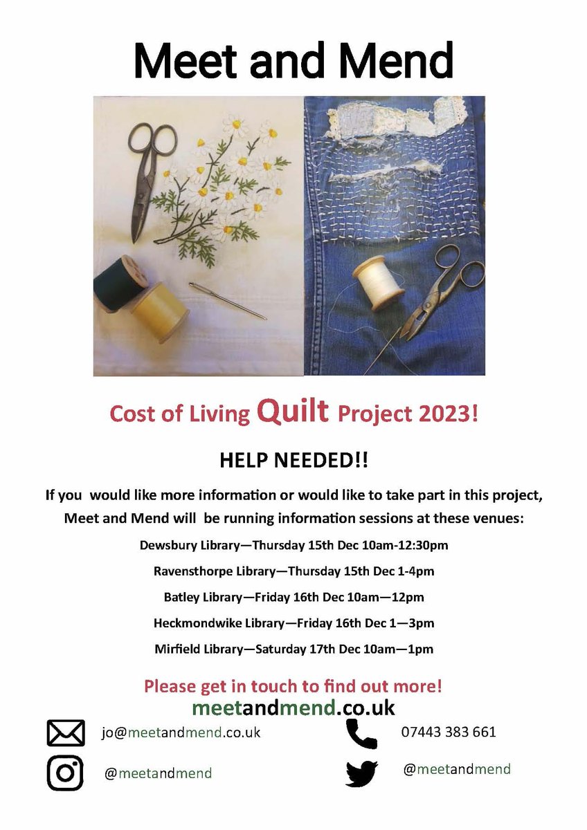 MEET and MEND QUILT project - 2023 Dewsbury Library—Thursday 15th Dec 10am-12:30pm Ravensthorpo Library—Thursday 15th Dec l-4pm Batley Library—Friday 16th Dec 10am—12pm Heckmondwike Library—Friday 16th Dec 1—3pm Mirfield Library—Saturday 17th Dec 10am—lpm