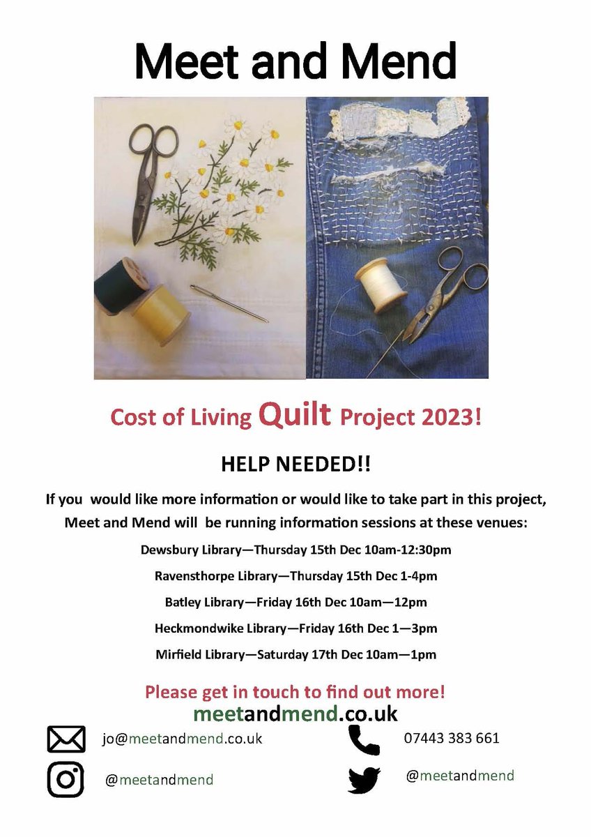 MEET and MEND
QUILT project - 2023

Dewsbury Library—Thursday 15th Dec 10am-12:30pm
Ravensthorpo Library—Thursday 15th Dec l-4pm
Batley Library—Friday 16th Dec 10am—12pm
Heckmondwike Library—Friday 16th Dec 1—3pm
Mirfield Library—Saturday 17th Dec 10am—lpm
