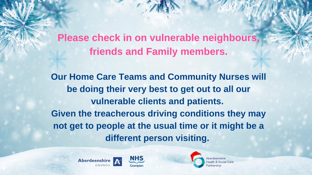 Please check in on vulnerable neighbours, friends and Family members.

Our Home Care Teams and Community Nurses will be out but treacherous driving conditions means people may not get a visit at the usual time or from their usual carer/nurse
<a href="/NHSGrampian/">NHS Grampian</a> <a href="/Aberdeenshire/">Aberdeenshire Council</a>
