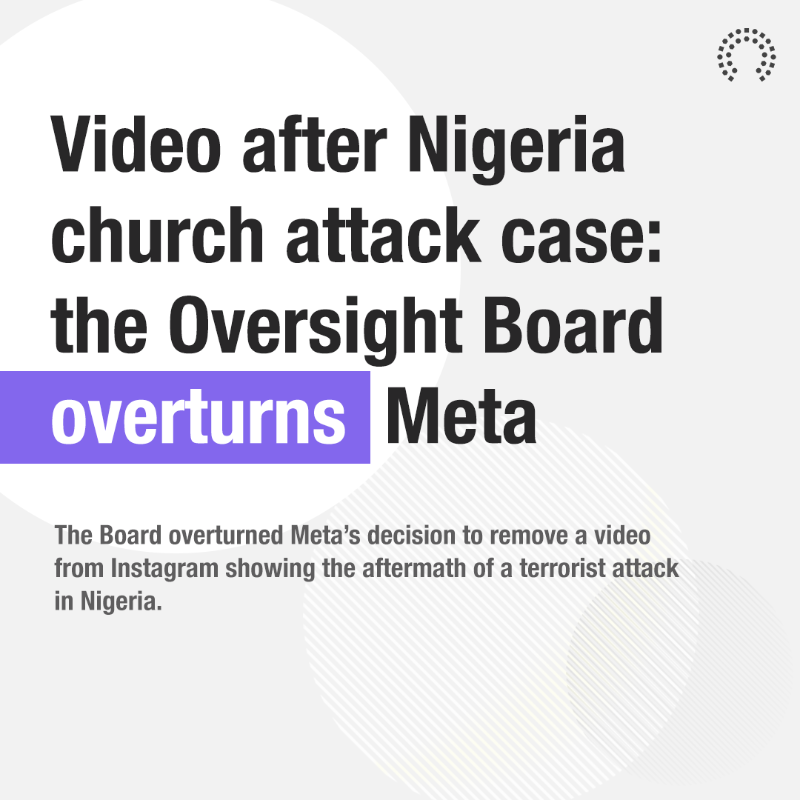 OversightBoard's tweet photo. Today the Board overturned Meta’s decision to remove a video from Instagram showing the aftermath of a terrorist attack in Nigeria.  

Restoring the post with a warning screen protects victims’ privacy while allowing for discussion of events that some states may seek to suppress.