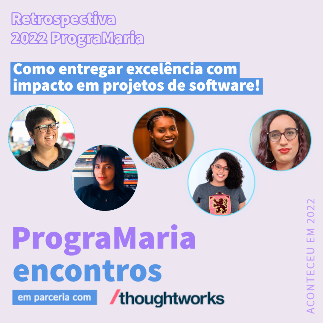 programaria's tweet photo. #Retro2022Programaria O primeiro #PrograMariaEncontros do ano foi em parceria com a super Thoughtworks @thoughtworksbr, consultoria global em tecnologia de informação que tem como foco o desenvolvimento ágil de software!🖥️💜 E contou com um time incrível de especialistas! https://t.co/8pTqkbC0Mk