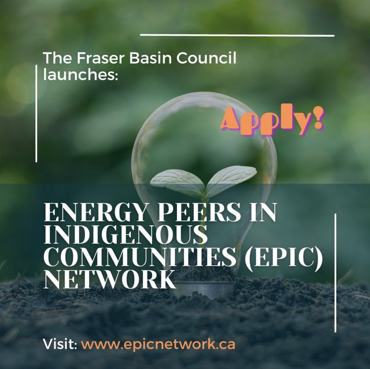 APPLY TODAY!
The Fraser Basin Council has launched the Energy Peers in Indigenous Communities Network with Natural Resources Canada in collaboration with Indigenous communities, the New Relationship Trust, Province of BC, FortisBC and BC Hydro. Learn more epicnetwork.ca