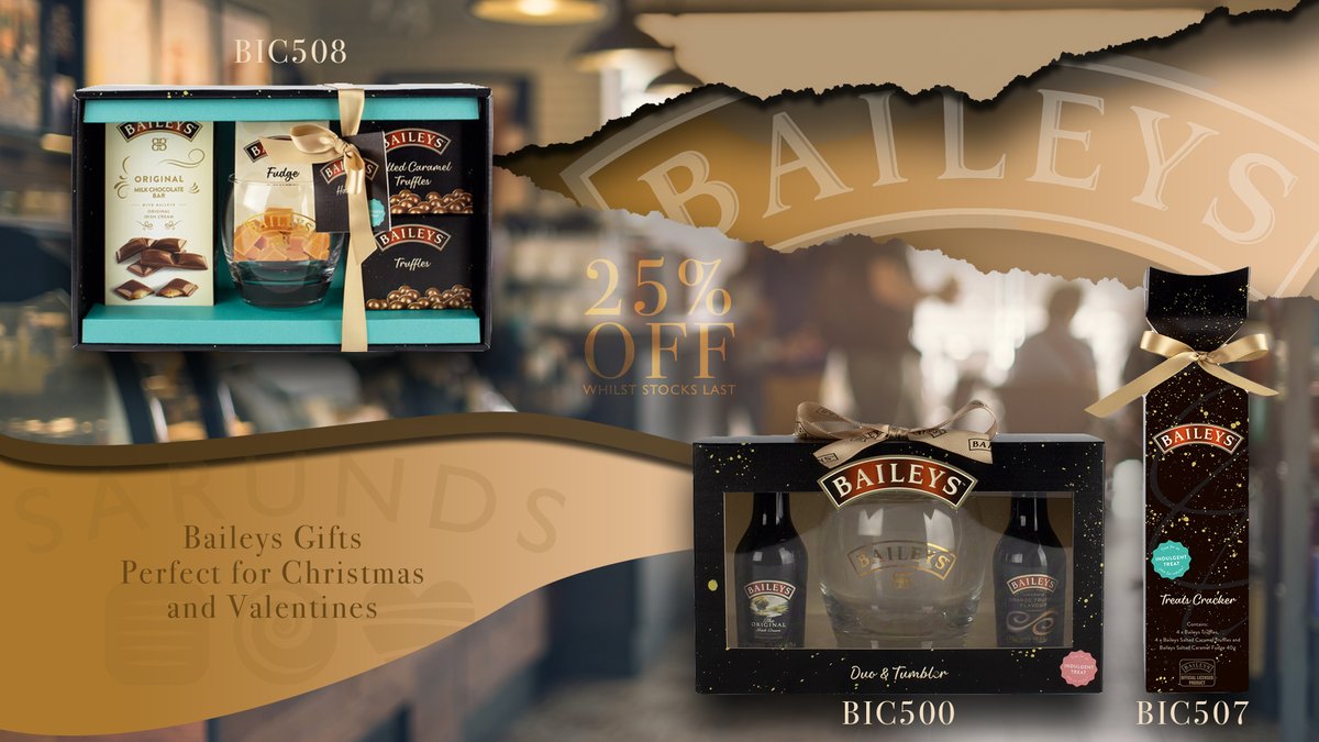 25% OFF! Whilst stocks last Baileys Gifts, Perfect for Christmas and Valentine's day! Baileys small hamper - chocolate bar fudge and 2 truffle packs Baileys duo & Tumbler pack Baileys treats cracker with 8 truffles and 40g of fudge 01258 450200 sarunds.co.uk