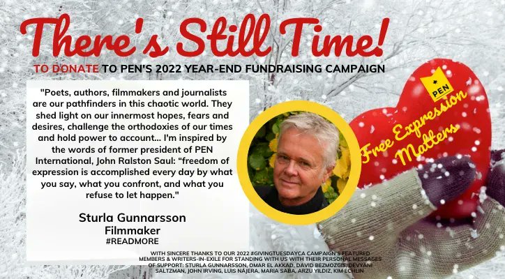 PENCanada's tweet photo. There's Still Time! Join internationally acclaimed Canadian filmmaker Sturla Gunnarsson and stand with us for free expression by making your donation before December 31st in support of PEN's work for #writersinperil Details: https://t.co/O3ubtQzMQb https://t.co/xzRzDT3GYH