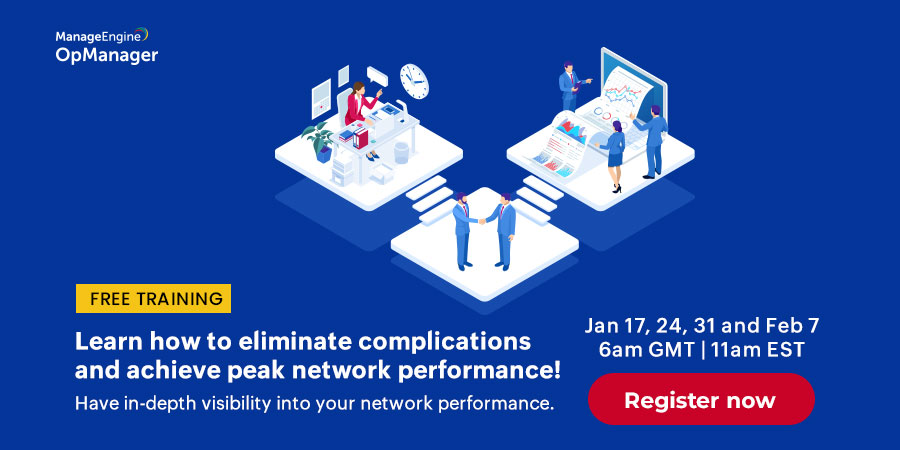 manageengine's tweet image. Join our free webinar series on January 17, 24, 31, & February 7 to learn from our experts how to eliminate blindspots and gain enhanced visibility into your network performance. Register now: zcu.io/owAO
#NetworkMonitoring #NetworkMonitoringTools #FreeTraining