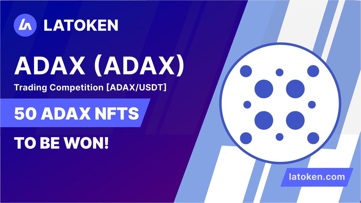 🏆 ADAX ( $ADAX ) Trading Competition on #LATOKEN!

✅ Trade a minimum amount of 4300 ADAX tokens.
🔥 Top 50 traders by volume will be rewarded with 50 unique #ADAX NFTs.
🎁 Reward distribution will start on 22nd December.

Join Trading Competition👉 go.latoken.com/a7e