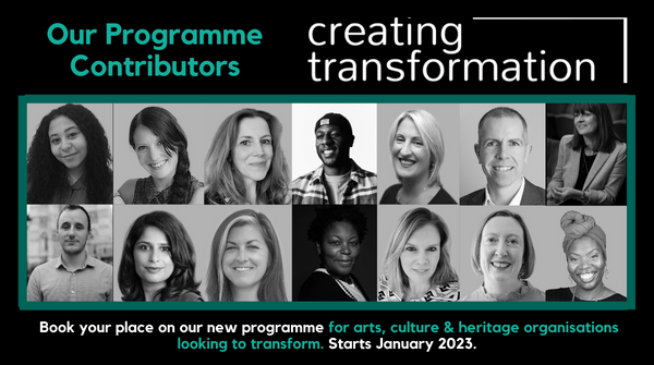 culturepeopleUK's tweet photo. So excited that we have a stellar roster of contributors and facilitators for Creating Transformation starting in January, all bringing a diverse wealth of passion and expertise to the programme! Watch this space for more info over the next few weeks. https://t.co/m18s5FZJ6G https://t.co/p0B05VeKDU