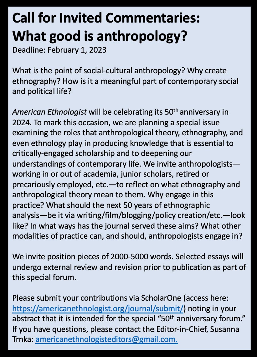 Call for Invited Commentaries: What good is anthropology?

Please consider submitting a position piece (2000-5000 words) for consideration in AE's 50th anniversary issue! 

Deadline: Feb 1, 2023

For more info, please email the editors at: americanethnologisteditors@gmail.com.