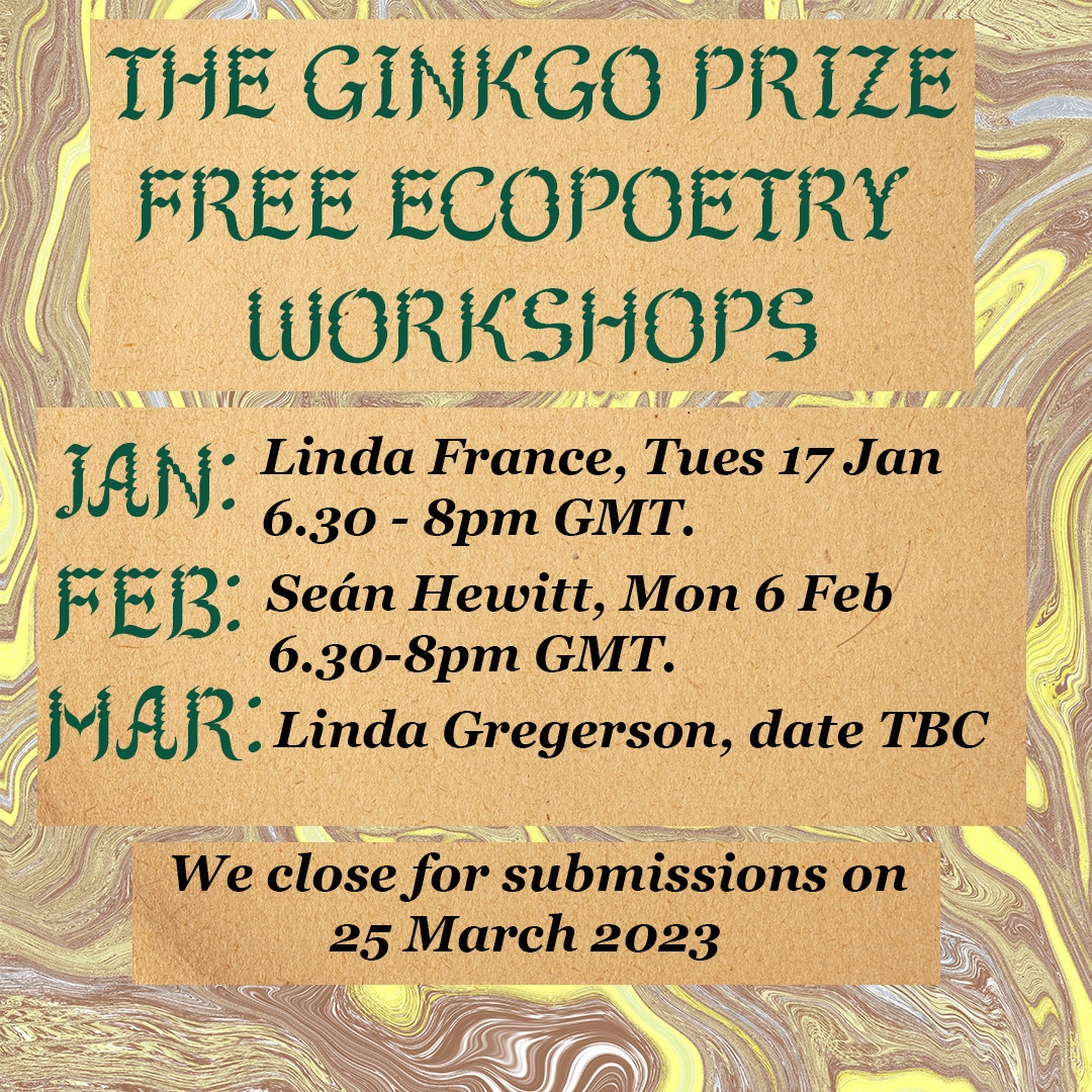ginkgoprize's tweet photo. FREE Ecopoetry Workshops 🌿

We've lined up 3 FREE ecopoetry workshops to help you enter our prize. 1st w/ Linda France, 2nd w/ @seanehewitt, 3rd w/ Linda Gregerson. We close 25 Mar, 2023, 1st £5,000, 2nd £2,000, 3rd £1,000.

Sign up links coming soon, keep eyes peeled. https://t.co/9nS0vk0IXD