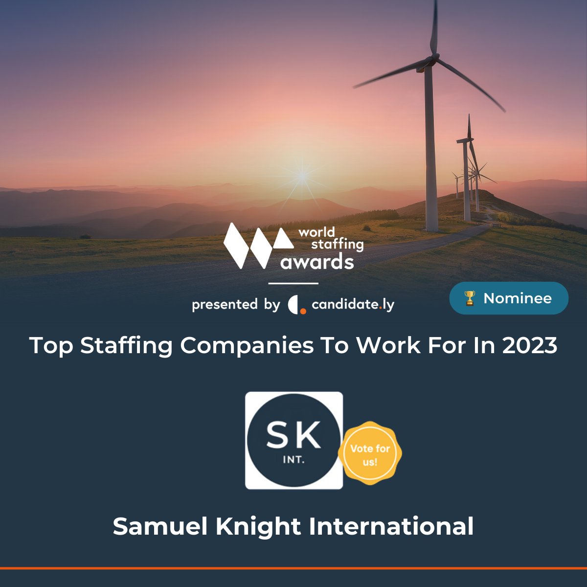 Samuel Knight International has been nominated for the World Staffing Award 2023, under “Top 100 Staffing Companies to Work For”! 🏆

To vote please use the link below, we thank you for your support!
candidate.ly/staffing-compa…

#worldstaffingsummit #award #renewableenergy