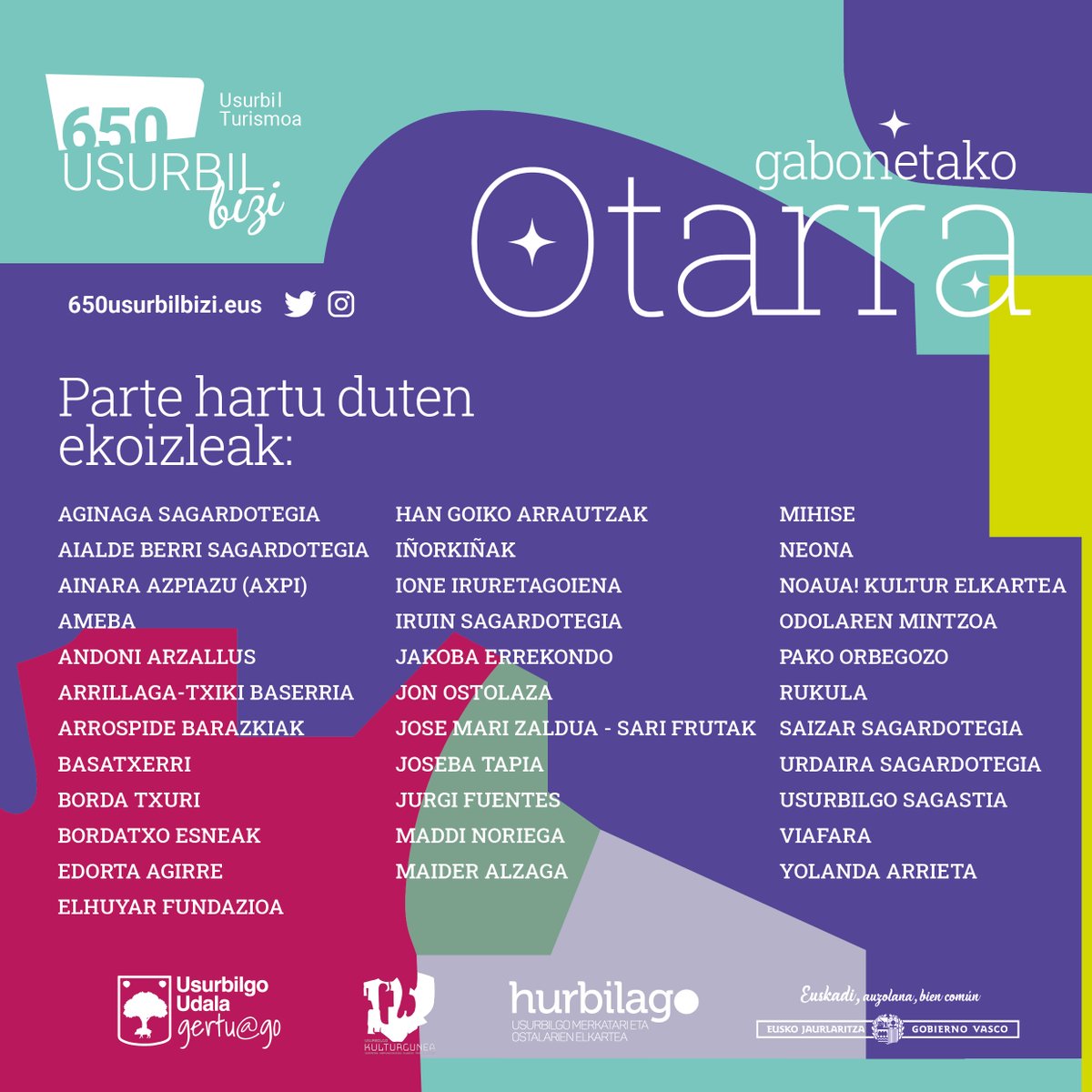 GAURtik abenduaren 30era bitartean, herriko dendetan egindako 10 euroko erosketa bakoitzeko, #650UsurbilBizi otarren zozketarako txartel bana eskuratuko da.

Otarrak herriko 34 ekoizle eta sortzaileren produktuekin osatuko ditugu.

Hona 2022ko otarretako parte hartzaileak 👇