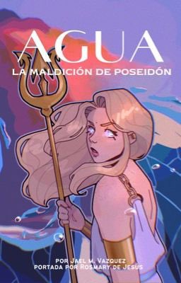jaemvazquez's tweet photo. "Agua: La Maldicion De Poseidón | 1° Saga Elementos" en #Wattpad https://t.co/uqvZjB8rpz https://t.co/NTLUDEB1TF https://t.co/18XEYl4YyT