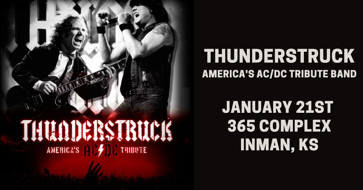 Thunderstruck: America's AC/DC Tribute Band will be here on January 21st at 365 Complex in Inman, KS!

Tickets on sale now!
Link: bit.ly/thunderstruck3…
