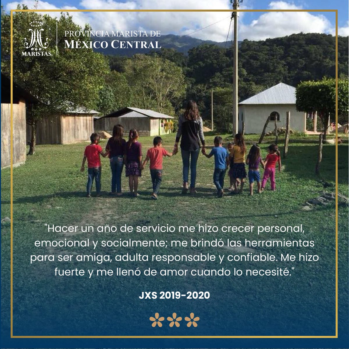 〽Las obras maristas proponemos experiencias progresivas y significativas de sensibilización y compromiso social por medio de programas concretos, elaborados con visión evangélica, que parten del análisis de la realidad, instrumentados dentro o fuera de la Comunidad Educativa.